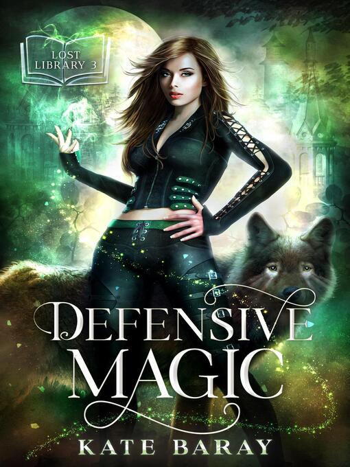 Title details for Defensive Magic by Kate Baray - Available
